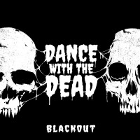 Purchase Dance With The Dead - Blackout (EP)