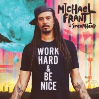 Purchase Michael Franti & Spearhead - Work Hard & Be Nice