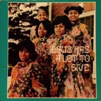 Purchase The Clark Sisters - Jesus Has A Lot To Give (Vinyl)