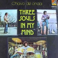 Purchase Three Souls In My Mind - Chavo De Onda (Vinyl)