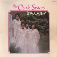 Purchase The Clark Sisters - Unworthy (Vinyl)