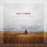 Purchase Nate Currin - Ashes & Earth