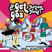 Purchase Paul Melançon - The Get Gos Action Hour!