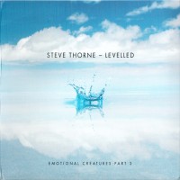 Purchase Steve Thorne - Levelled.Emotional Creatures:part 3
