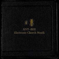 Purchase Ant-Bee - Electronic Church Muzik