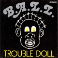 Buy B.A.L.L. - Trouble Doll Mp3 Download