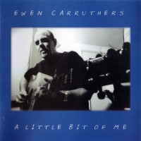Purchase Ewen Carruthers - A Little Bit Of Me