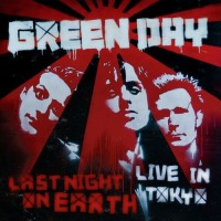 Purchase Green Day - Last Night On Earth (Live In Tokyo) (EP)