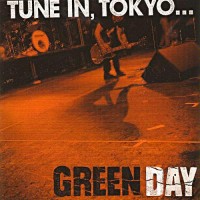 Purchase Green Day - Tune In, Tokyo...