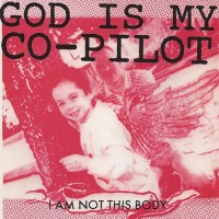 Purchase God Is My Co-Pilot - I Am Not This Body