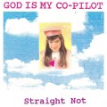 Buy God Is My Co-Pilot - Straight Not Mp3 Download