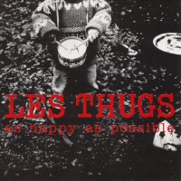 Purchase Les Thugs - As Happy As Possible