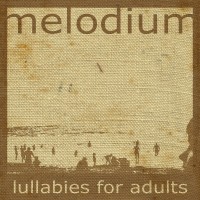 Purchase Melodium - Lullabies For Adults