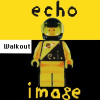 Purchase Echo Image - Walkout (EP) (Reissued 2020)