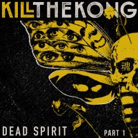 Purchase Kill The Kong - Dead Spirit, Pt. 1 (EP)