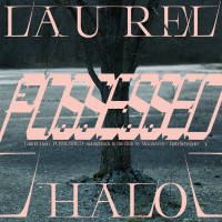 Purchase Laurel Halo - Possessed (Original Score)