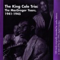 Buy The Nat King Cole Trio - The Macgregor Years, 1941-1945 CD4 Mp3 Download