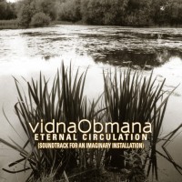 Purchase Vidna Obmana - Eternal Circulation (Soundtrack For An Imaginary Installation)