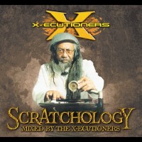 Purchase X-Ecutioners - Scratchology: Mixed By The X-Ecutioners