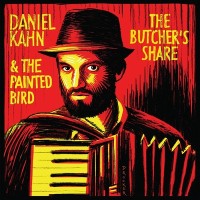 Purchase Daniel Kahn & The Painted Bird - The Butcher's Share