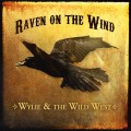 Buy Wylie & The Wild West - Raven On The Wind Mp3 Download