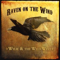 Purchase Wylie & The Wild West - Raven On The Wind