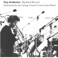 Purchase Ray Anderson - Big Band Record