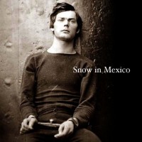 Purchase Snow In Mexico - Snow In Mexico (EP)