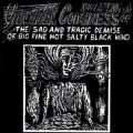 Buy Universal Congress Of - The Sad And Tragic Demise Of Big Fine Hot Salty Black Wind Mp3 Download