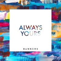 Purchase Banners - Always Yours