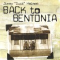 Buy Jimmy "Duck" Holmes - Back To Bentonia - 5Th Anniversary Deluxe Edition Mp3 Download