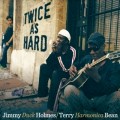 Buy Jimmy "Duck" Holmes - Twice As Hard Mp3 Download
