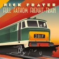 Buy Nick Frater - Full Fathom Freight-Train Mp3 Download