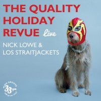 Purchase Nick Lowe And Los Straitjackets - The Quality Holiday Revue (Live)