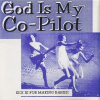 Purchase God Is My Co-Pilot - Sex Is For Making Babies