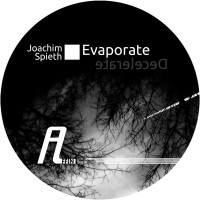 Purchase Joachim Spieth - Evaporate / Decelerate (EP)