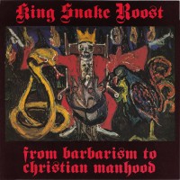 Purchase King Snake Roost - From Barbarism To Christian Manhood