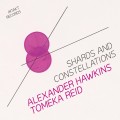 Buy Alexander Hawkins & Tomeka Reid - Shards And Constellations Mp3 Download