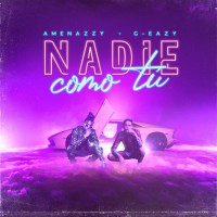 Purchase Amenazzy & G-Eazy - Nadie Como Tú (CDS)