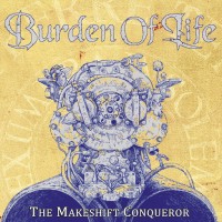 Purchase Burden Of Life - The Makeshift Conquerer