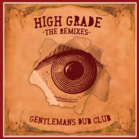 Purchase Gentleman's Dub Club - High Grade (The Remixes) (EP)