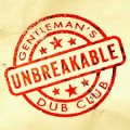 Buy Gentleman's Dub Club - Unbreakable (CDS) Mp3 Download