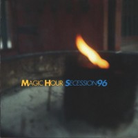 Purchase Magic Hour - Secession 96