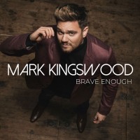 Purchase Mark Kingswood - Brave Enough