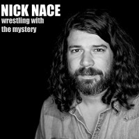 Purchase Nick Nace - Wrestling With The Mystery