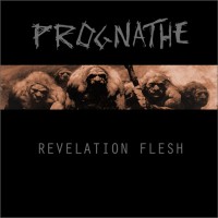 Purchase Prognathe - Revelation Flesh