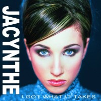 Purchase Jacynthe - I Got What It Takes