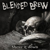 Purchase Blended Brew - Shove It Down