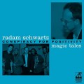 Buy Radam Schwartz - Conspiracy For Positivity: Magic Tales Mp3 Download