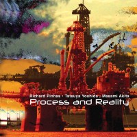 Purchase Richard Pinhas - Process And Reality (With Tatsuya Yoshida & Masami Akita)